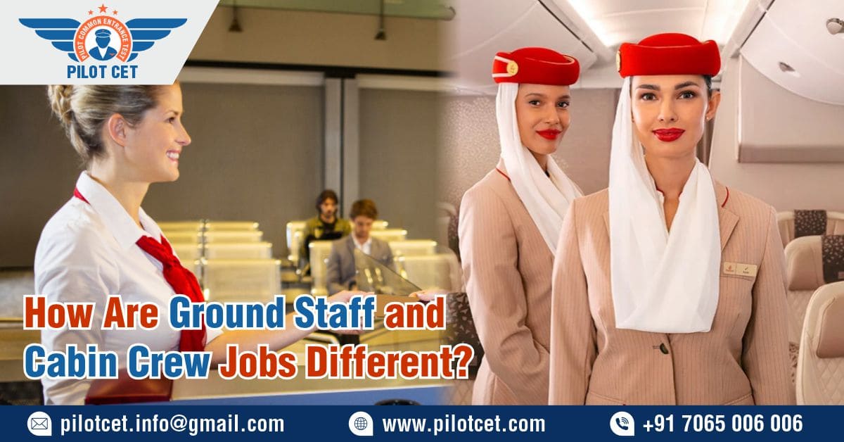 How Are Ground Staff and Cabin Crew Jobs Different?